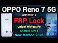 OPPO Reno 7 5G (CPH2371) || FRP Lock Unlock || Android 13/14 || Without Pc || New Method 2026.