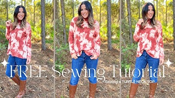 QUICK, EASY, CUTE and FREE- Sewing The Monroe Turtle Neck Top!