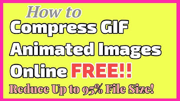 How to Compress GIF Animated Images Online Free (Reduce up to 95% of File Size)