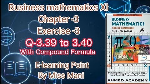 Business mathematics XI Chapter-3  Q-3.39 to 3.40 Solved Questions Sindh board E-learning Point Mani