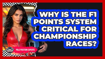 Why Is The F1 Points System Critical For Championship Races? - Pole Position Experts