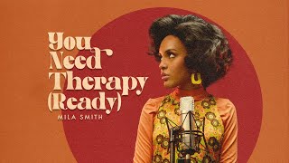 Mila Smith - You Need Therapy (Ready) - Official Lyric Video