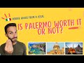 Is palermo really worth your trip let me show you