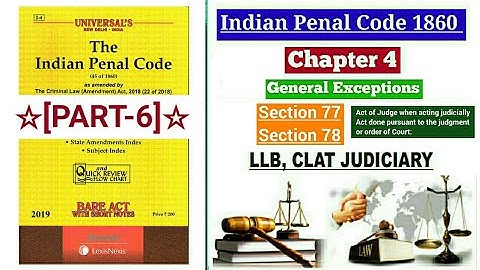 SECTION 77 & 78 OF INDIAN PENAL CODE 1860 | Defence of Justifiable Act under IPC for PCSJ LLB