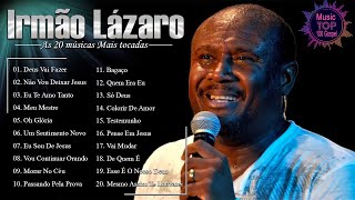 IRMÃO LÁZARO - AS MELHORES - TOP 10 SUCESSOS