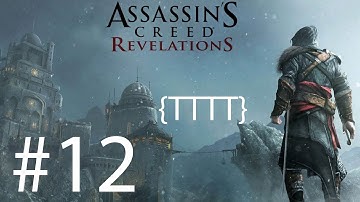 Assassins Creed Revelations - Walkthrough Gameplay - Part 12 [HD] (X360/PS3)