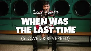 Download Lagu Zack Knight - When Was The Last Time [Slowed + Reverb] | Zack Knight new song lofi 2022 MP3