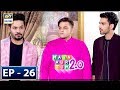 Watch Main Aur Tum 2.0 Episode 26 - 24th Feb 2018 - ARY Digital Drama Online In Hd