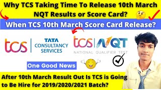 Why TCS Taking Time To Release 10th March NQT Results or Score Card | When TCS March Score Card Out?