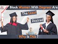 Black women with degrees are the least desired