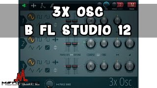 FL Studio 12. Обновлённый 3xOSC