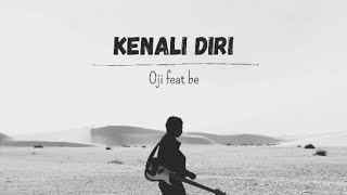 KENALI DIRI_ OJI khan feat BE