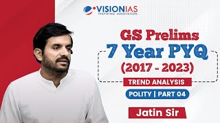 GS Prelims 7 Year PYQ (2017 - 2023) Trend Analysis | Polity | Part 4