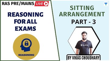 Sitting Arrangement | Part - 3 | Reasoning For All Exams | RAS/RPSC 2020/2021 | Vikash Choudhary