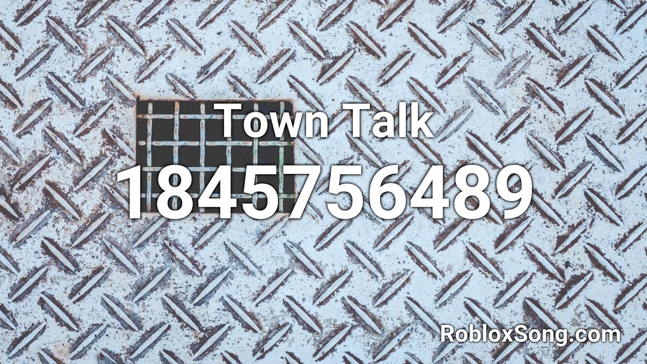 Town Talk Roblox Id Roblox Music Code Youtube - dark reunion roblox id