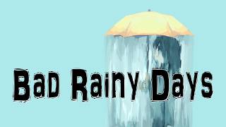 Bad Rainy Days / v_flower