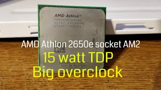 The 15 Watt AMD Athlon 2650e single core AM2 CPU OVERCLOCK