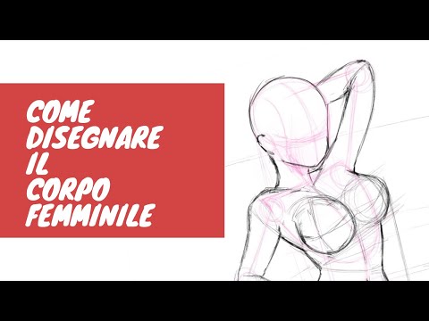 Video: Come Disegnare Una Figura Femminile