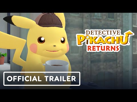 Detective pikachu returns - official reveal trailer