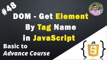 DOM - Get Element By Tag Name in JavaScript