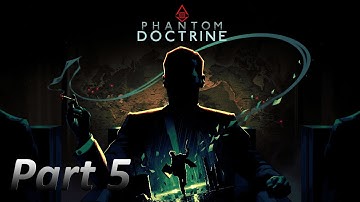 PHANTOM DOCTRINE Gameplay Walkthrough Part 5 - Investigation Board | CIA Campaign | Full Game