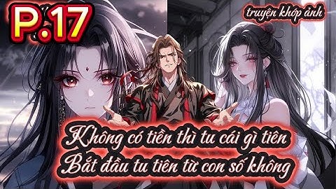 P17 Không có tiền thì tu cái gì tiên Bắt đầu tu tiên từ con số không