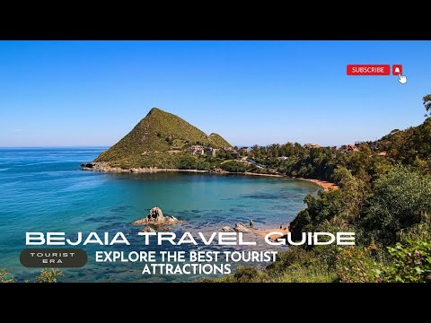 Béjaïa Travel Guide: Explore The Best Tourist Attractions