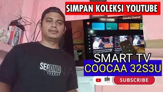 Download lagu HOW TO SAVE YOUTUBE COLLECTIONS ON SMART TV COOCAA 32S3U
