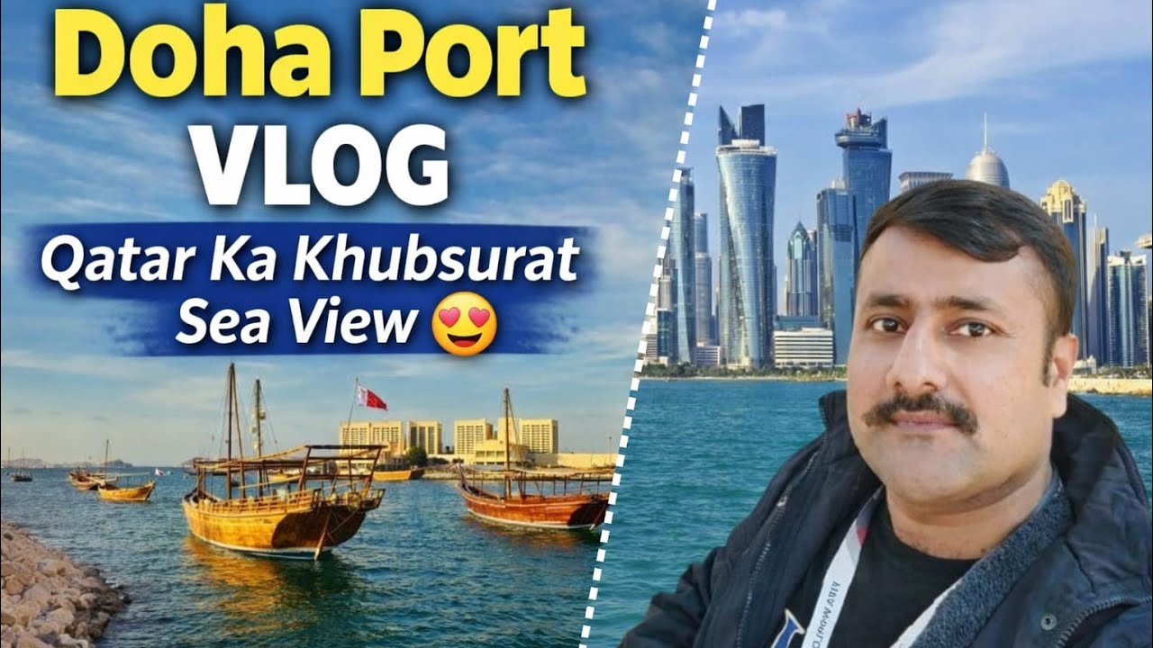 “Doha Port Vlog | Qatar Ka Khubsurat Sea View 😍”