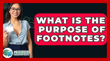 What Is The Purpose Of Footnotes? - The Language Library
