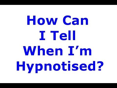 How Can I Tell When I'm Hypnotised? - YouTube