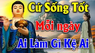 Sống Ở Đời Bỏ Ác Làm Lành Để An Vui Giải Thoát 