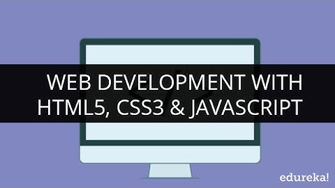 Web Development with HTML5, CSS3 & JavaScript | Edureka