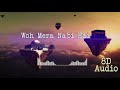 Woh Mera Nabi Hai | 8D Audio and Reverb Version | Syed Hassan Ullah Hussaini | Muhammad Shaffan