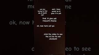 die of death mequot's theme music id for roblox