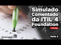 Simulado 1 comentado da itil 4 foundation 40 perguntas  parte 2