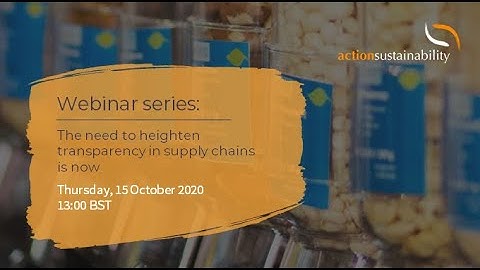 Webinar: The need for transparency in supply chains is now