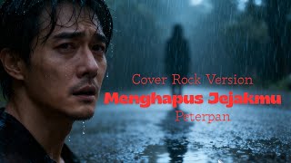 Menghapus Jejakmu-Peterpan - Cover Rock Version - by AI