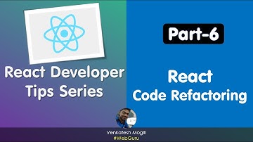 React Developer Tips Series Part-6 Code Refactoring from scratch in telugu #VenkateshMogili #WebGuru