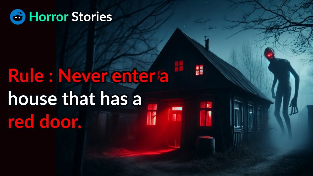 Rule : Never enter a house that has a red door. |scary story - YouTube