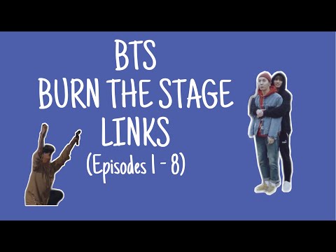BTS: Burn The Stage Episodes 1-8 LINKS (ENG SUB)