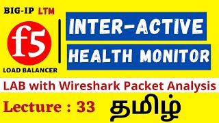 Lecture #33 | F5 Interactive Health check monitor in Tamil | F5 LAB with Wireshark Analysis in Tamil