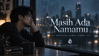 Masih Ada Namamu — Afterrain Records | Official Lyric Video