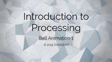 Introduction to Processing - Ball Animation 1