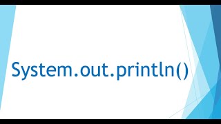 Explain about system out println