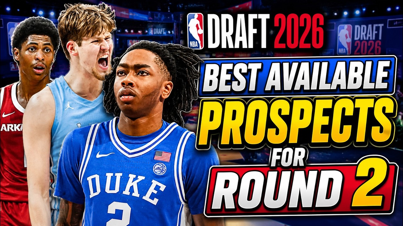 BEST PROSPECTS in Round 2 of the 2026 NBA DRAFT