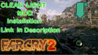 Clean Light Graphics Mod Installation in Far Cry 2 .