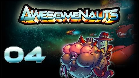 Awesomenauts - Let