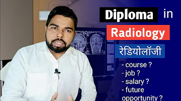 Diploma in radiology /best paramedical course after 12th / रेडियोलॉजी के सारे डिप्लोमा कोर्स