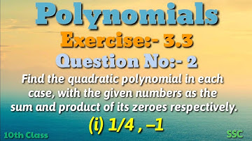 Polynomials||Exercise:- 3.3||Question:-2 (i) 1/4 , –1||10th Class||SSC||Maths||In Telugu.....👍👌